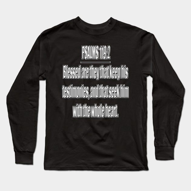 Bible Verse Psalm 119:2 Long Sleeve T-Shirt by Holy Bible Verses